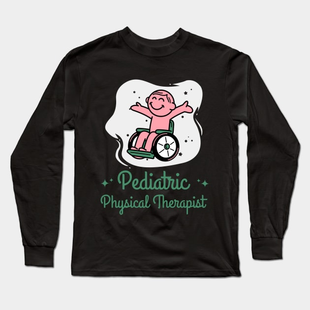 Pediatric Physical Therapist Long Sleeve T-Shirt by Designs by Eliane